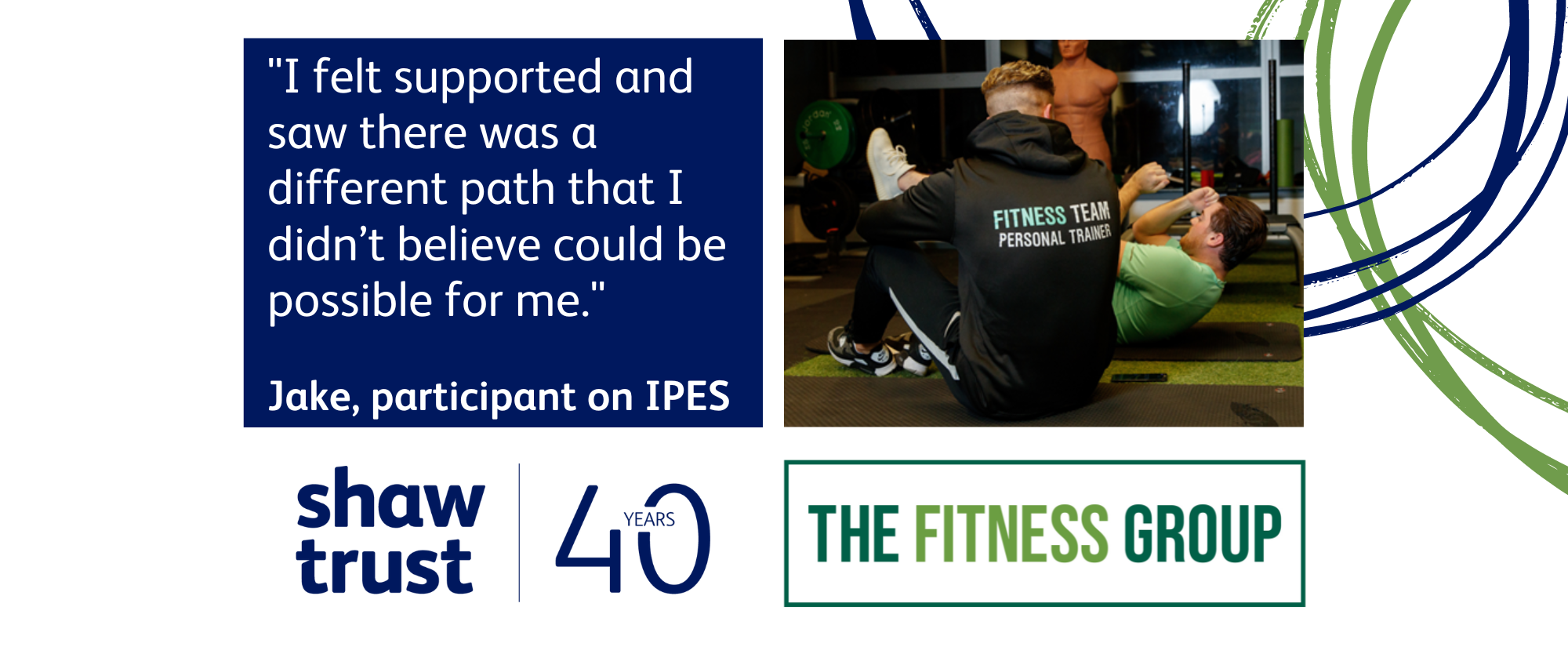 "I felt supported and saw there was a different path that I didn’t believe could be possible for me." Jake, participant on JETS